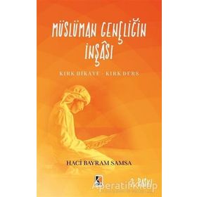 Müslüman Gençliğin İnşası / Hacı Bayram Samsa - Çıra Yayınları