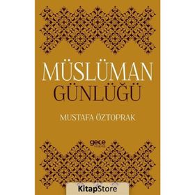 Müslüman Günlüğü - Mustafa Öztoprak