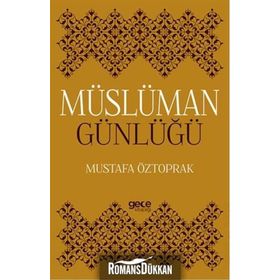Müslüman Günlüğü - Mustafa Öztoprak