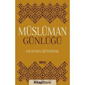 Müslüman Günlüğü - Mustafa Öztoprak
