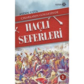 MÜSLÜMAN; HAÇLI SIYASÎ İTTİFAKLARI ÇIKARLARIN GÖLGESİNDE HAÇLI SEFERLERI - AYDIN USTA