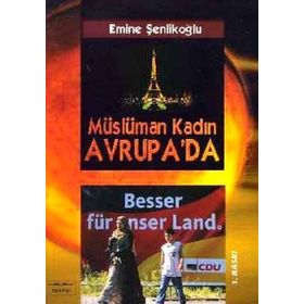 MÜSLÜMAN KADIN AVRUPA'DA - EMINE ŞENLİKOĞLU