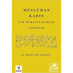 Müslüman Kadın - Habibe Kurt Akçaoğlu