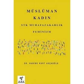 Müslüman Kadın - Habibe Kurt Akçaoğlu