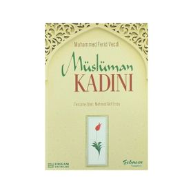 MÜSLÜMAN KADINI - MUHAMMED FERID VECDI
