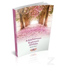Müslüman Kadının Ahlakı - Derya Fıçıcı