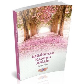 Müslüman Kadının Ahlakı - Derya Fıçıcı