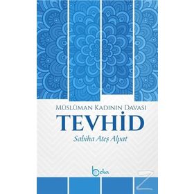 Müslüman Kadının Davası Tevhid - Sabiha Ateş Alpat