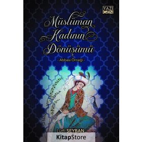 Müslüman Kadının Dönüşümü - Lütfi Şeyban