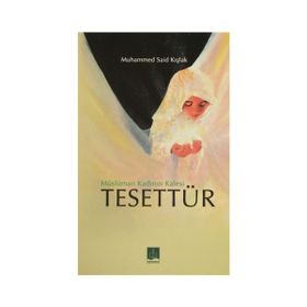 MÜSLÜMAN KADININ KALESI TESETTÜR - MUHAMMED SAID KIŞLAK