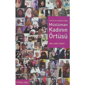 Müslüman Kadının Örtüsü - M. Nasıruddin El-Elbani