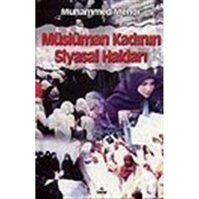 MÜSLÜMAN KADININ SIYASAL HAKLARI - MUHAMMED MEHDI ASIFI