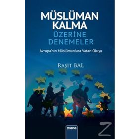 Müslüman Kalma Üzerine Denemeler - Raşit Bal