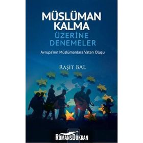 Müslüman Kalma Üzerine Denemeler - Raşit Bal