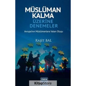 Müslüman Kalma Üzerine Denemeler - Raşit Bal