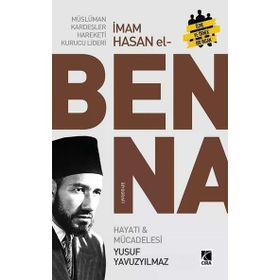 Müslüman Kardeşler Hareketi Kurucu Lideri İmam Hasan El Benna - Yusuf Yavuzyılmaz