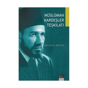 Müslüman Kardeşler Teşkilatı - Hasan El-Benna