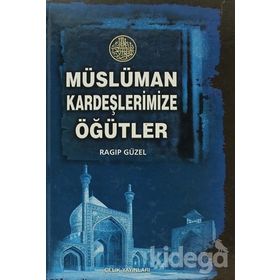 Müslüman Kardeşlerimize Öğütler - emekli muftu ragip guzel