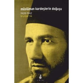 Müslüman Kardeşlerin Doğuşu - Brynjar Lia