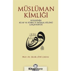 Müslüman Kimliği - İsmail Lütfi Çakan