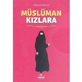 MÜSLÜMAN KIZLARA - HASAN EL-BENNA