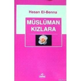 MÜSLÜMAN KIZLARA - HASAN EL-BENNA