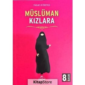 MÜSLÜMAN KIZLARA - HASAN EL-BENNA