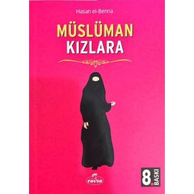 MÜSLÜMAN KIZLARA - HASAN EL-BENNA