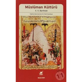 MÜSLÜMAN KÜLTÜRÜ - ;VASILIY VLADIMIROVIÇ BARTOLD