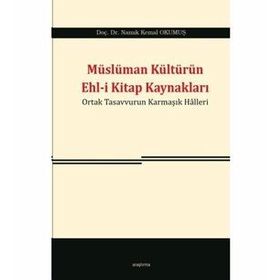 Müslüman Kültürün Ehl-i Kitap Kaynakları - Namık Kemal Okumuş