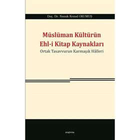 Müslüman Kültürün Ehl-i Kitap Kaynakları - Namık Kemal Okumuş