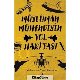 Müslüman Mühendisin Yol Haritası Muhammed Yusuf Kadıoğlu
