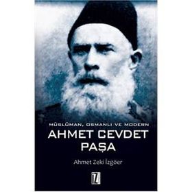 Müslüman Osmanlı ve Modern - Ahmet Cevdet Paşa