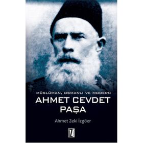Müslüman Osmanlı ve Modern - Ahmet Cevdet Paşa