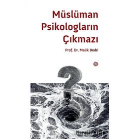 Müslüman Psikologların Çıkmazı - Prof. Dr. Melik Bedri