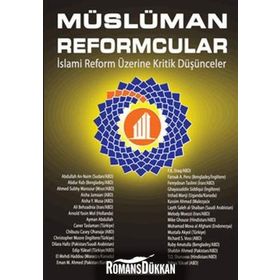 MÜSLÜMAN REFORMCULAR İSLAMİ REFORM ÜZERİNE KRITIK DÜŞÜNCELER - KOLEKTIF