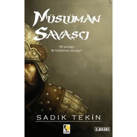 Müslüman Savaşçı - Sadık Tekin