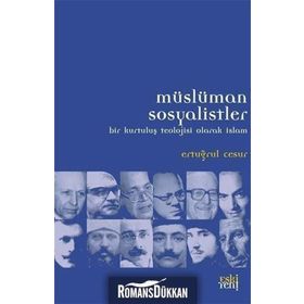 Müslüman Sosyalistler & Bir Kurtuluş Teolojisi Olarak İslam - Ertuğrul Cesur