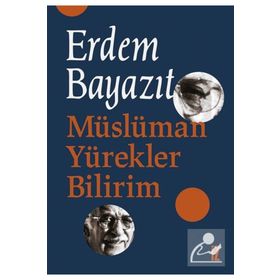 Müslüman Yürekler Bilirim - Erdem Bayazıt