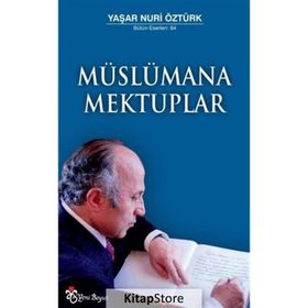 Müslümana Mektuplar - Yaşar Nuri Öztürk