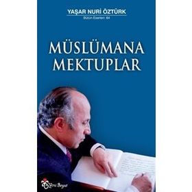 Müslümana Mektuplar - Yaşar Nuri Öztürk