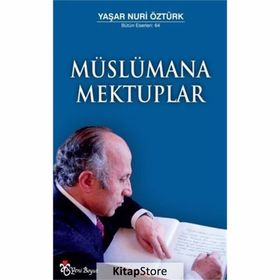 Müslümana Mektuplar - Yaşar Nuri Öztürk
