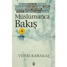 Müslümanca Bakış - Vehbi Karakaş