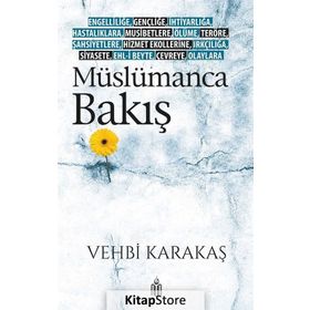 Müslümanca Bakış - Vehbi Karakaş