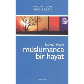 Müslümanca Bir Hayat Bidayetü'l Hidaye-Semerkand Yayınları