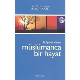 Müslümanca Bir Hayat Bidayetü'l Hidaye-Semerkand Yayınları