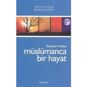 Müslümanca Bir Hayat Bidayetü'l Hidaye-Semerkand Yayınları