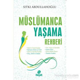 Müslümanca Yaşama Rehberi - Sıtkı Abdullahoğlu