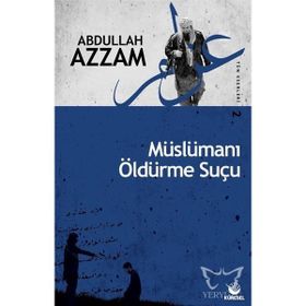 Müslümanı Öldürme Suçu - Abdullah Azzam
