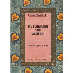 MÜSLÜMANIN 100 VAZIFESI - MEHMET ŞEVKET EYGI